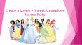 Create a Lovely Princess Atmosphere for the Party PowerPoint PPT Presentation