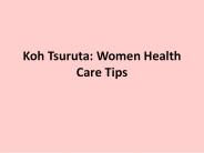 Koh Tsuruta Women Health Care Tips