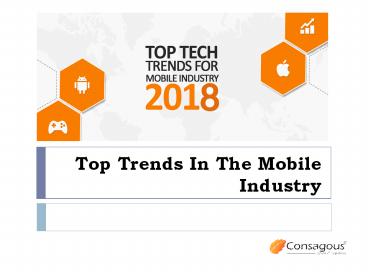 Top Trends In The Mobile Industry