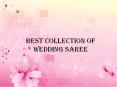 Best Collection Of Wedding Saree PowerPoint PPT Presentation