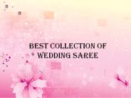 Best Collection Of Wedding Saree