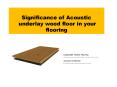 Significance of Acoustic underlay wood floor in your flooring PowerPoint PPT Presentation