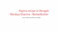 রাজমা, Rajma recipe in Bengali - Bindiya Sharma : BetterButter PowerPoint PPT Presentation