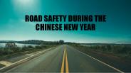 Road Safety During The Chinese New Year
