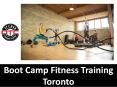 Boot Camp Fitness Training Toronto  PowerPoint PPT Presentation