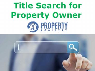 Title Search for Property Owner