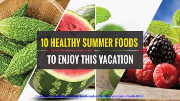 10 Healthy Summer Foods To Enjoy This Vacation