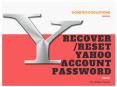 How To Reset Or Recover Yahoo Account Password - 2018 | You Can't Miss!!! PowerPoint PPT Presentation