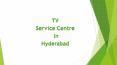 TV Service Center in Hyderabad PowerPoint PPT Presentation