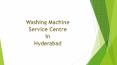 Washing Machine Service Center in Hyderabad PowerPoint PPT Presentation