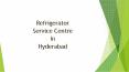 Refrigerator Service Center in Hyderabad (1) PowerPoint PPT Presentation