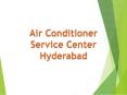 Air Conditioner Service Center in Hyderabad PowerPoint PPT Presentation