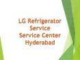 LG Refrigerator Service Center in Hyderabad PowerPoint PPT Presentation
