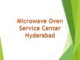 Microwave Oven Service Center in Hyderabad PowerPoint PPT Presentation
