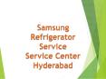Samsung Refrigerator Service Center in Hyderabad PowerPoint PPT Presentation