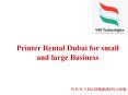 Photocopier Rental Dubai - Rent Printer Dubai PowerPoint PPT Presentation