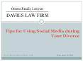 TIPS FOR USING SOCIAL MEDIA DURING YOUR DIVORCE PowerPoint PPT Presentation