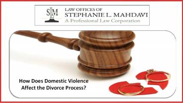 How Does Domestic Violence Affect the Divorce Process?
