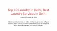 Top 10 Laundry in Delhi, Best Laundry Services in Delhi PowerPoint PPT Presentation