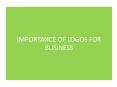 IMPORTANCE OF LOGOS FOR BUSINESS PowerPoint PPT Presentation