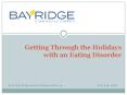 Getting Through the Holidays with an Eating Disorder PowerPoint PPT Presentation