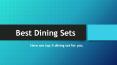 Best Dining Sets PowerPoint PPT Presentation