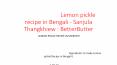 লেবুর আচার, Lemon pickle recipe in Bengali - Sanjula Thangkhiew : BetterButter PowerPoint PPT Presentation
