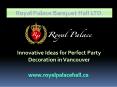 Innovative Ideas for Perfect Party Decoration in Vancouver PowerPoint PPT Presentation