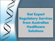 Get Expert Regulatory Services from Australian Healthcare Solutions