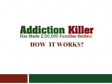 How addiction killer helps to quit the addiction