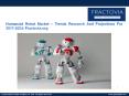 Humanoid Robot Market Trends Growth Forecast Research 2017-2024 PowerPoint PPT Presentation