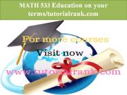 MATH 533 Education on your terms-tutorialrank.com