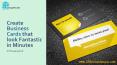 Create Business Cards that Look Fantastic in Minutes PowerPoint PPT Presentation