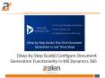 [Step-by-Step Guide] Configure Document Generation Functionality in MS Dynamics 365 PowerPoint PPT Presentation