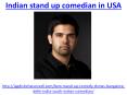 Who is indian stand up comedian in usa PowerPoint PPT Presentation