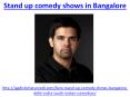 Which is the best stand up comedy shows in bangalore PowerPoint PPT Presentation