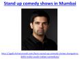 Which is the best stand up comedy shows in mumbai PowerPoint PPT Presentation