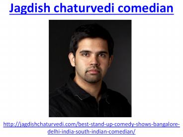 The most funniest comedian Jagdish chaturvedi