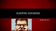 Sleeping Disorder