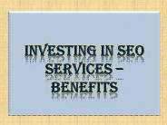 Investing in SEO Services - Benefits
