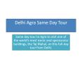 Delhi Agra One Day Tour Package By Car PowerPoint PPT Presentation