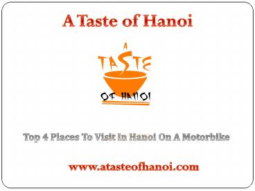 Top 4 Places To Visit In Hanoi On A Motorbike