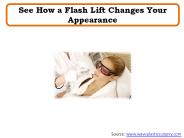 See How a Flash Lift Changes Your Appearance