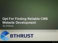 Opt for finding reliable cms website development PowerPoint PPT Presentation