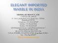 Elegant imported marble in India PowerPoint PPT Presentation