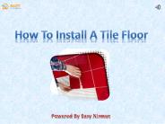 How to Install a Tile Floor | Easy Nirman
