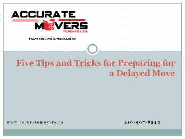 Five Tips and Tricks for Preparing for a Delayed Move