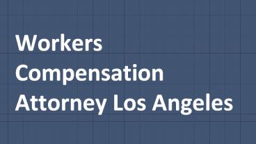 Workers Compensation Attorney Los Angeles