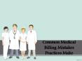 Common Medical Billing Mistakes Practices Make PowerPoint PPT Presentation