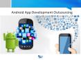 Android App Development Outsourcing (2) PowerPoint PPT Presentation
